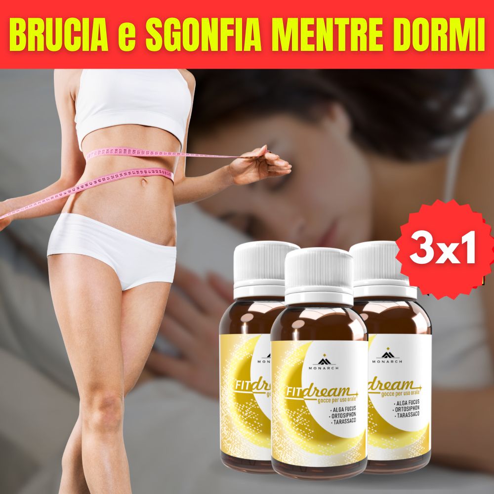 FITdream: le gocce naturali da assumere prima di dormire per attivare e velocizzare il metabolismo notturno e dimagrire durante la notte. Attiva e Velocizza il Metabolismo Azione Dimagrante notturna Processo innovativo con ingredienti naturali Formula concentrata per Perdere Peso Facilmente Dimagrimento fino a 3 volte più veloce Attiva e Velocizza il Metabolismo Notturno Dimagrendo fino a 3 volte più velocemente con la nuova formula concentrata: offerta 3x1 a 49,90€